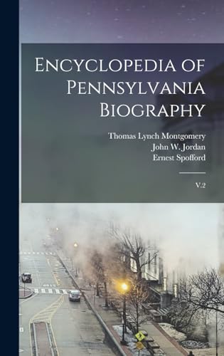 Stock image for Encyclopedia of Pennsylvania Biography: V.2 for sale by THE SAINT BOOKSTORE