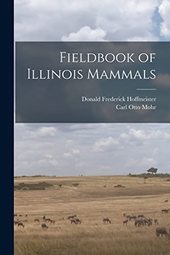 Stock image for Fieldbook of Illinois Mammals for sale by GreatBookPrices