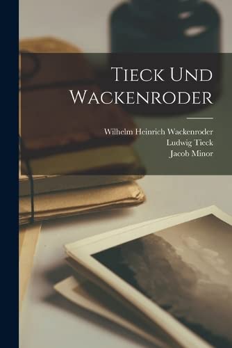 Imagen de archivo de Tieck und Wackenroder -Language: german a la venta por GreatBookPrices