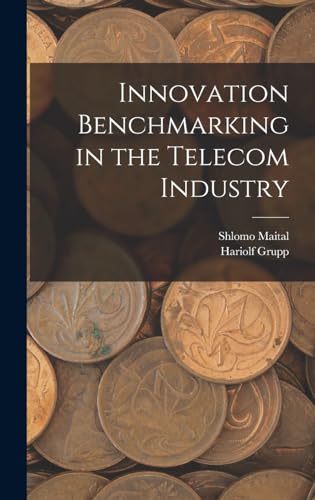 Stock image for Innovation Benchmarking in the Telecom Industry for sale by THE SAINT BOOKSTORE