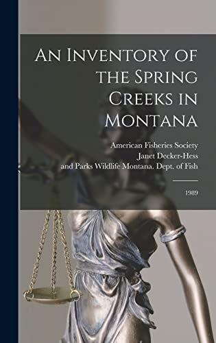 9781019254943: An Inventory of the Spring Creeks in Montana: 1989