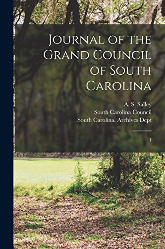 Stock image for Journal of the Grand Council of South Carolina: 1 for sale by THE SAINT BOOKSTORE