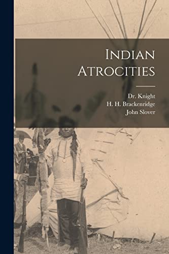 Stock image for Indian Atrocities for sale by Majestic Books