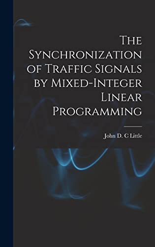 Imagen de archivo de The Synchronization of Traffic Signals by Mixed-integer Linear Programming a la venta por Ria Christie Collections
