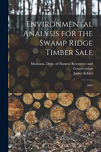 Beispielbild fr Environmental Analysis for the Swamp Ridge Timber Sale: 2003 zum Verkauf von THE SAINT BOOKSTORE