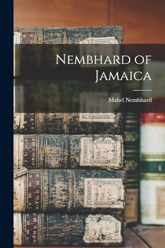 Imagen de archivo de Nembhard of Jamaica a la venta por GreatBookPrices