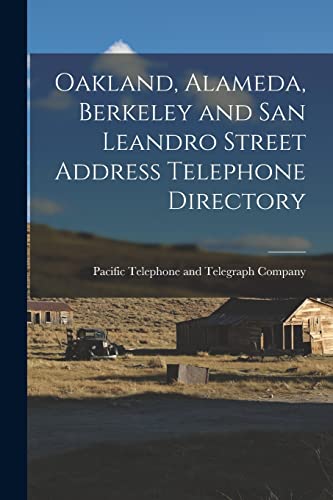 Imagen de archivo de Oakland, Alameda, Berkeley and San Leandro Street Address Telephone Directory a la venta por PBShop.store US