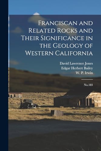 Imagen de archivo de Franciscan and Related Rocks and Their Significance in the Geology of Western California: No.183 a la venta por Books Puddle