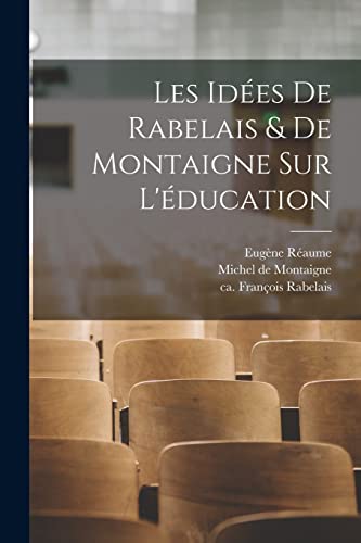 Stock image for Les ides de Rabelais & de Montaigne sur l'ducation -Language: french for sale by GreatBookPrices