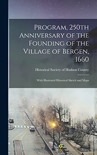 Imagen de archivo de Program, 250th Anniversary of the Founding of the Village of Bergen, 1660 a la venta por PBShop.store US