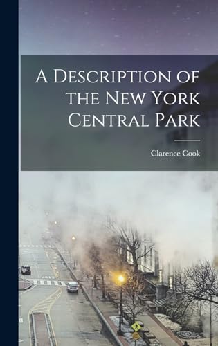 Stock image for A Description of the New York Central Park for sale by THE SAINT BOOKSTORE