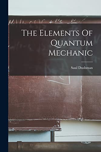 Stock image for The Elements Of Quantum Mechanic for sale by Chiron Media