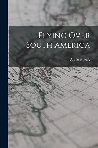 Stock image for Flying Over South America for sale by Chiron Media