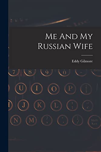 Stock image for Me And My Russian Wife for sale by GreatBookPrices