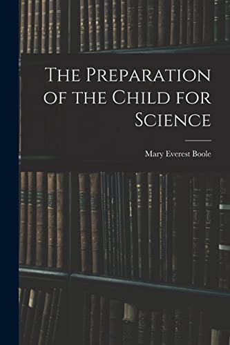 Beispielbild fr The Preparation of the Child for Science zum Verkauf von THE SAINT BOOKSTORE
