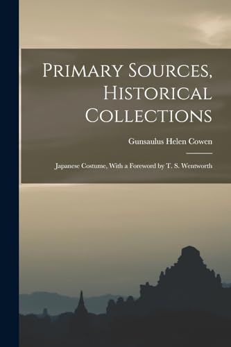 9781019282823: Primary Sources, Historical Collections: Japanese Costume, With a Foreword by T. S. Wentworth