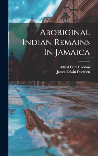 Stock image for Aboriginal Indian Remains In Jamaica for sale by THE SAINT BOOKSTORE