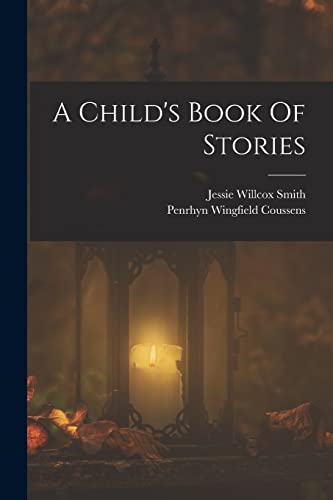 Beispielbild fr A Child's Book Of Stories zum Verkauf von Chiron Media