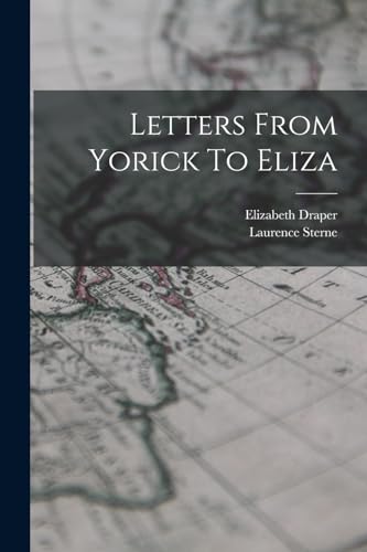 Stock image for Letters From Yorick To Eliza for sale by GreatBookPrices