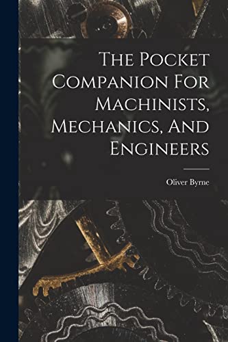 Imagen de archivo de The Pocket Companion For Machinists, Mechanics, And Engineers a la venta por GreatBookPrices