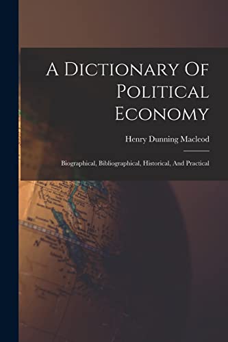 Imagen de archivo de A Dictionary Of Political Economy a la venta por PBShop.store US