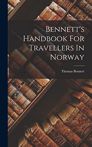 Stock image for Bennett's Handbook For Travellers In Norway for sale by PBShop.store US