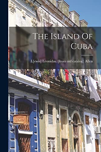 Stock image for The Island Of Cuba for sale by THE SAINT BOOKSTORE
