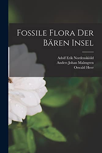 Imagen de archivo de Fossile Flora Der Baren Insel a la venta por THE SAINT BOOKSTORE