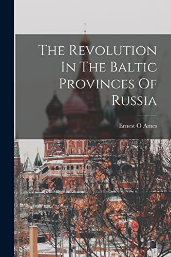 Imagen de archivo de The Revolution In The Baltic Provinces Of Russia a la venta por PBShop.store US