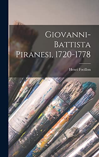 Stock image for Giovanni-battista Piranesi, 1720-1778 for sale by THE SAINT BOOKSTORE