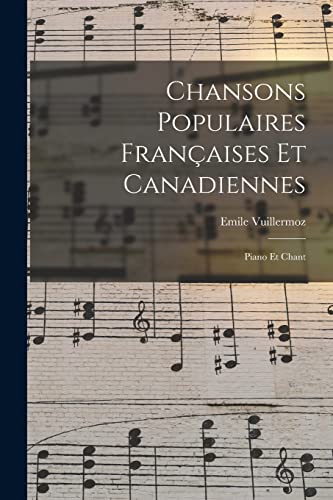 Stock image for Chansons Populaires Fran�aises Et Canadiennes: Piano Et Chant for sale by Chiron Media