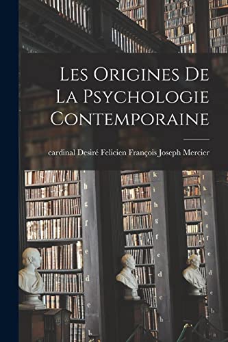 Stock image for Les Origines De La Psychologie Contemporaine for sale by THE SAINT BOOKSTORE