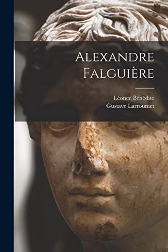 Stock image for Alexandre Falguire -Language: french for sale by GreatBookPrices