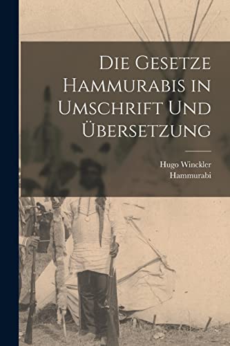 Stock image for Die Gesetze Hammurabis in Umschrift und UEbersetzung for sale by THE SAINT BOOKSTORE