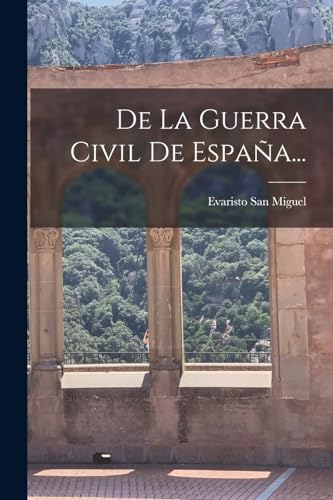 Imagen de archivo de DE LA GUERRA CIVIL DE ESPAA. a la venta por KALAMO LIBROS, S.L.