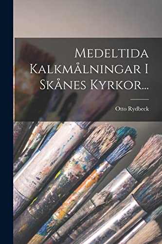 Imagen de archivo de Medeltida Kalkmalningar I Skanes Kyrkor. a la venta por THE SAINT BOOKSTORE