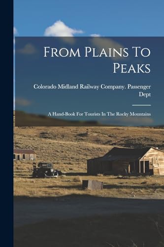 Stock image for From Plains To Peaks for sale by PBShop.store US