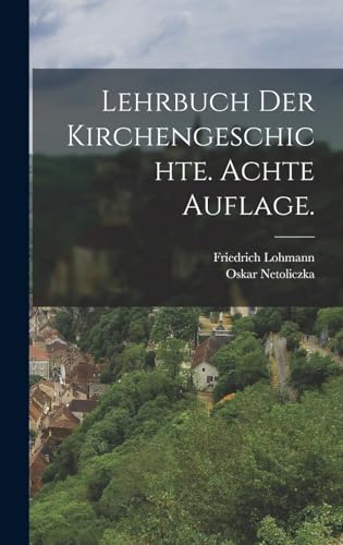 Imagen de archivo de Lehrbuch der Kirchengeschichte. Achte Auflage. a la venta por THE SAINT BOOKSTORE