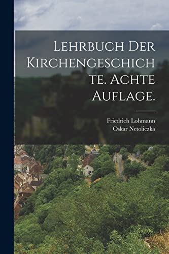 Imagen de archivo de Lehrbuch der Kirchengeschichte. Achte Auflage. a la venta por THE SAINT BOOKSTORE