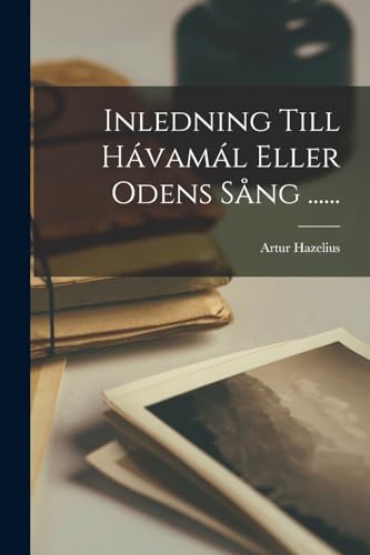 Stock image for Inledning Till Havamal Eller Odens Sang . for sale by THE SAINT BOOKSTORE