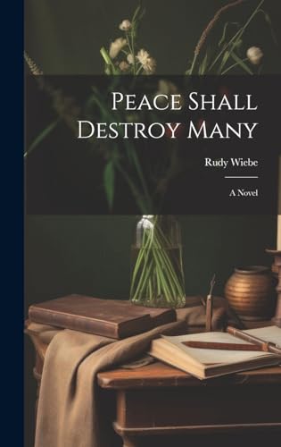9781019349960: Peace Shall Destroy Many