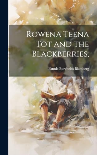 Stock image for Rowena Teena Tot and the Blackberries, for sale by GreatBookPrices