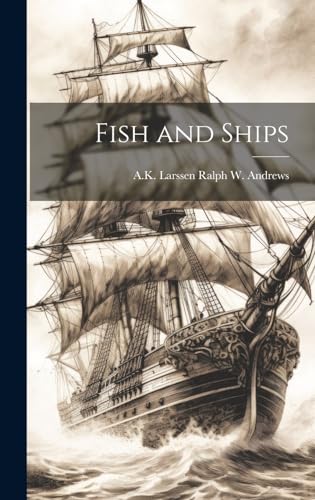 Beispielbild fr Fish and Ships zum Verkauf von GreatBookPrices