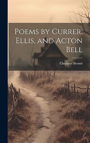 Stock image for Poems by Currer, Ellis, and Acton Bell for sale by Ria Christie Collections