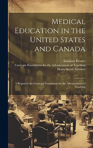 Imagen de archivo de Medical Education in the United States and Canada: A Report to the Carnegie Foundation for the Advancement of Teaching a la venta por GreatBookPrices