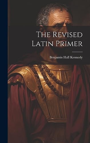 Stock image for The Revised Latin Primer for sale by GreatBookPrices