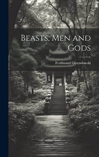 Imagen de archivo de Beasts, Men and Gods a la venta por THE SAINT BOOKSTORE