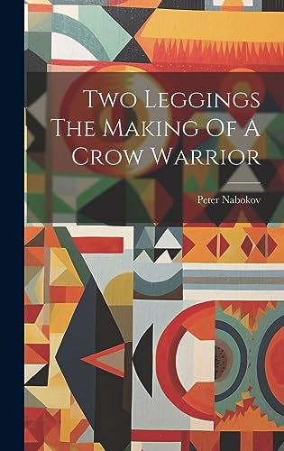 Stock image for Two Leggings The Making Of A Crow Warrior for sale by THE SAINT BOOKSTORE