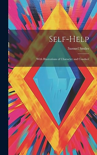 9781019370797: Self-Help: With Illustrations of Character and Conduct