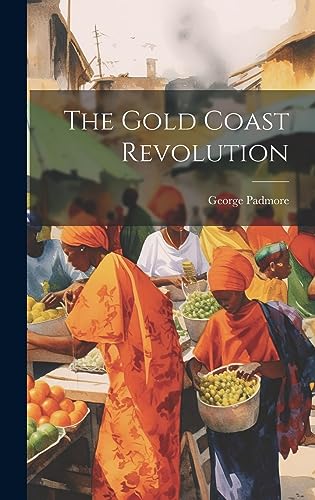 Imagen de archivo de The Gold Coast Revolution a la venta por GreatBookPrices